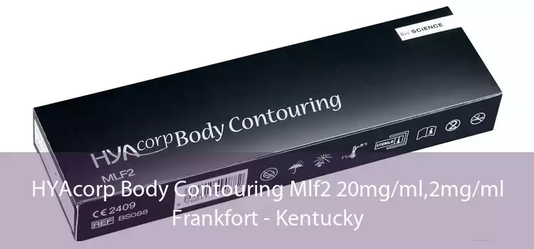 HYAcorp Body Contouring Mlf2 20mg/ml,2mg/ml Frankfort - Kentucky