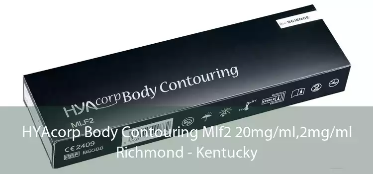 HYAcorp Body Contouring Mlf2 20mg/ml,2mg/ml Richmond - Kentucky